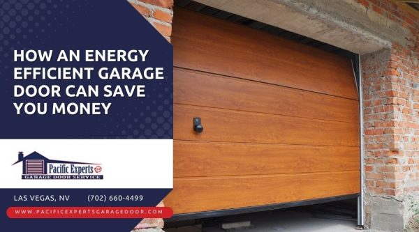 Benefits of an Energy Efficient Garage Door Summerlin NV