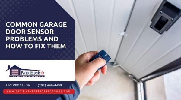 Common Garage Door Sensor Problems and How to Fix Them
