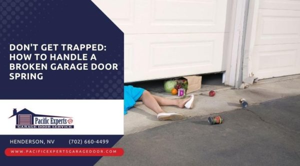 Don’t Get Trapped: How to Handle a Broken Garage Door Spring